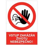 VSTUP ZAKÁZÁN ŽIVOTU NEBEZPEČNO! - bezpečnostní tabulka, samolepka A5