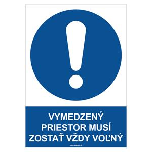 Vymedzený priestor musí zostať vždy voľný - bezpečnostná tabuľka, plast 2 mm - A4