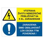 Výstraha životu nebezpečné približovať...-Zariadenia smie obsluhovať..., kombinácia, samolepka 210x148mm