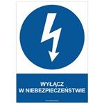 WYŁĄCZ W NIEBEZPIECZEŃSTWIE - znak BHP, naklejka A4