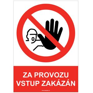 ZA PROVOZU VSTUP ZAKÁZÁN - bezpečnostní tabulka, samolepka A5