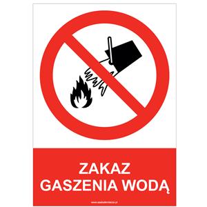 ZAKAZ GASZENIA WODĄ - znak BHP, naklejka A4