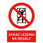 Zákaz lezenia na regály - bezpečnostná tabuľka , samolepka A4