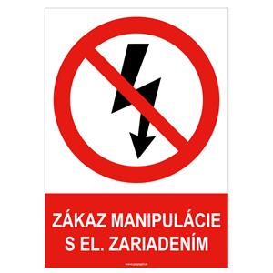 Zákaz manipulácie s el. zariadením - bezpečnostná tabuľka , samolepka A4