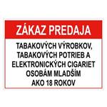 Zákaz predaja tab. výr., potrieb a el. cigariet osobám mladším 18 - bezpečnostná tabuľka, plast 0,5 mm, 75x150 mm