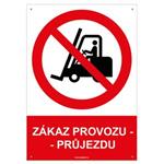 ZÁKAZ PROVOZU - PRŮJEZDU - bezpečnostní tabulka s dírkami, plast A4, 2 mm