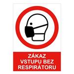 Zákaz vstupu bez respirátoru - bezpečnostní tabulka, 2 mm plast A5