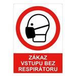 Zákaz vstupu bez respirátoru - bezpečnostní tabulka s dírkami, 2 mm plast A4