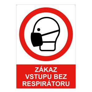 Zákaz vstupu bez respirátoru - bezpečnostní tabulka s dírkami, 2 mm plast A5
