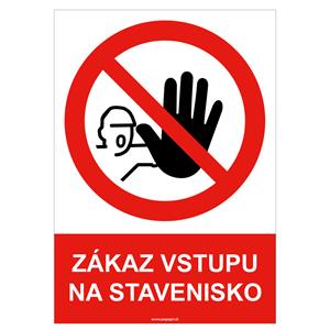 Zákaz vstupu na stavenisko - bezpečnostná tabuľka, samolepka A4