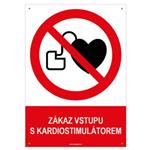 ZÁKAZ VSTUPU S KARDIOSTIMULÁTOREM - bezpečnostní tabulka s dírkami, plast A5, 2 mm