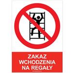 ZAKAZ WCHODZENIA NA REGAŁY - znak BHP, naklejka A5