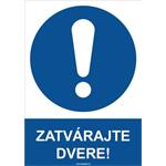 Zatvárajte dvere! - bezpečnostná tabuľka, plast 0,5 mm - A4