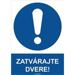 Zatvárajte dvere! - bezpečnostná tabuľka, samolepka A4