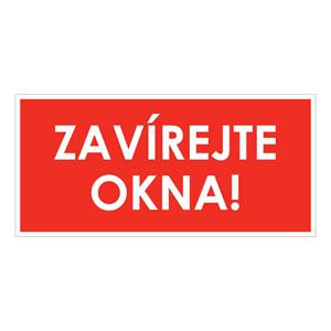 ZAVÍREJTE OKNA!, červená, plast 1 mm 190x90 mm